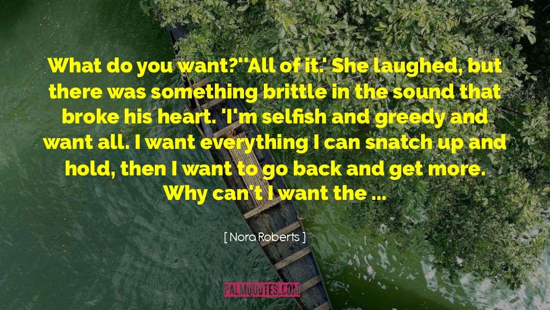 Everything Or Nothing quotes by Nora Roberts