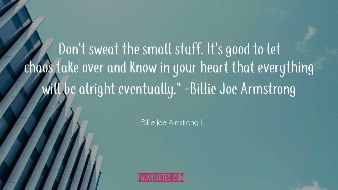 Everything Will Be Alright quotes by Billie Joe Armstrong