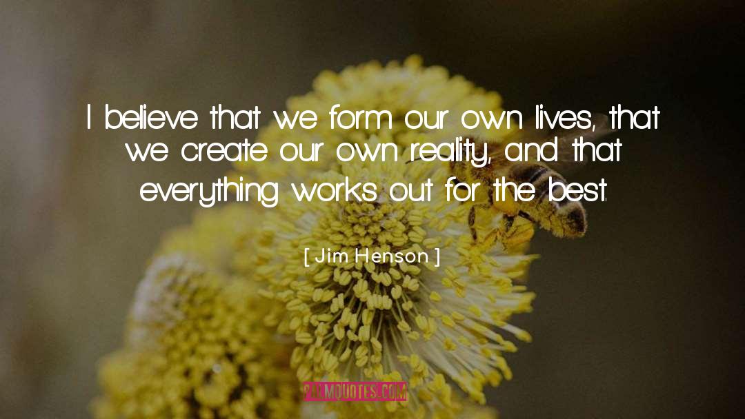 Everything Works Out quotes by Jim Henson