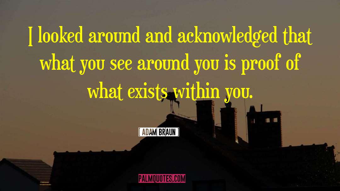 Everything You See Around You quotes by Adam Braun