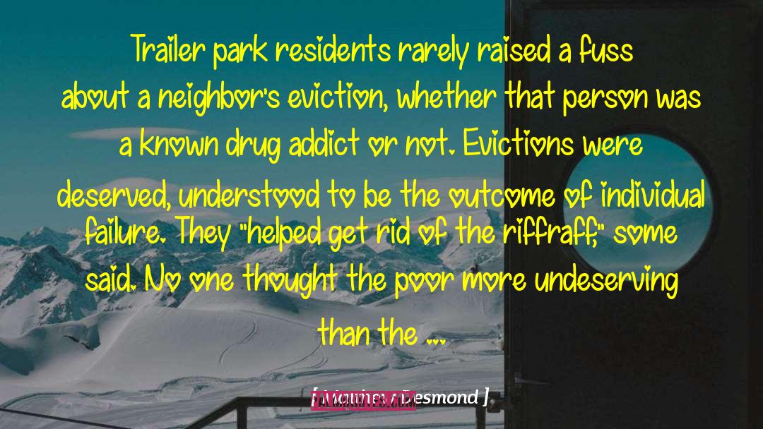Eviction quotes by Matthew Desmond