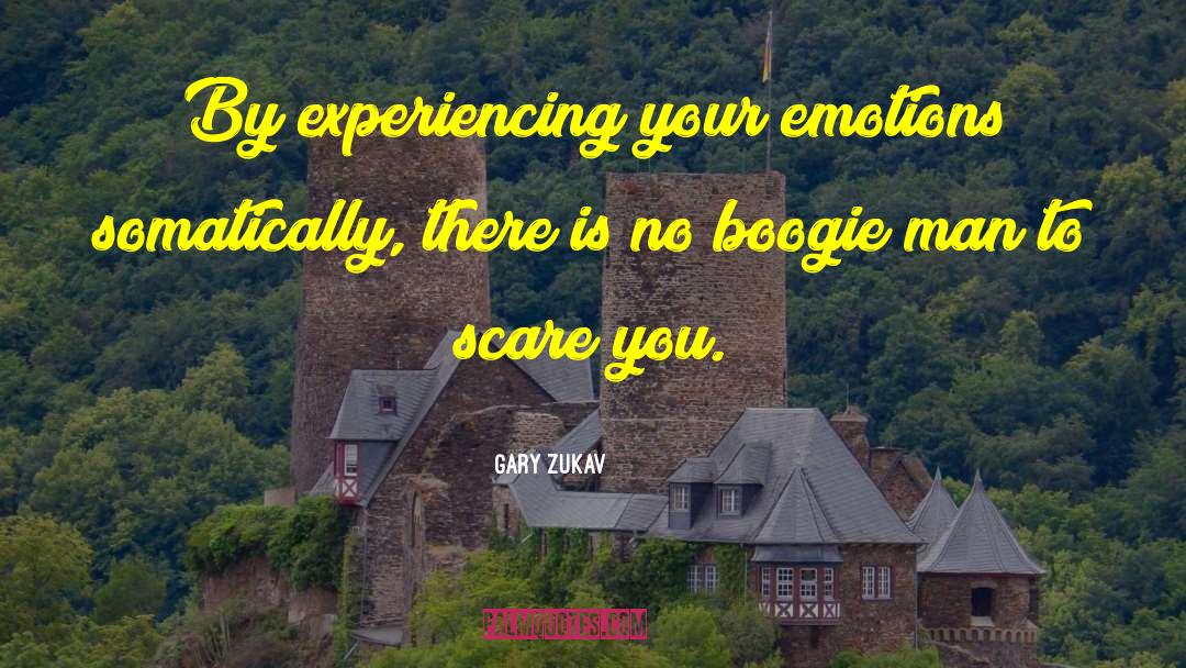 Evicts Emotion quotes by Gary Zukav