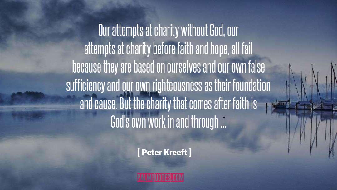 Evidence Based Charity quotes by Peter Kreeft