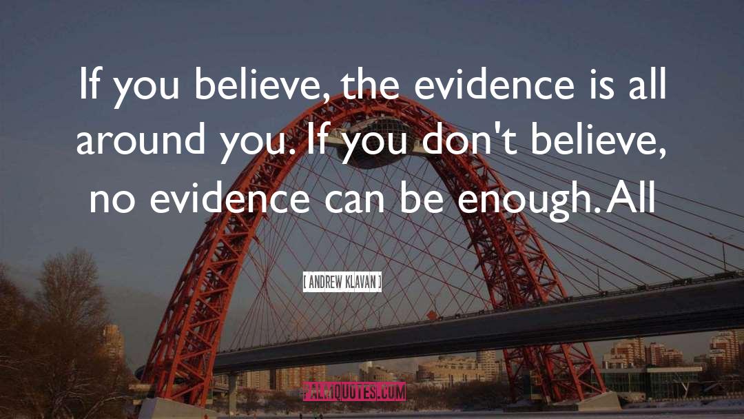 Evidence quotes by Andrew Klavan