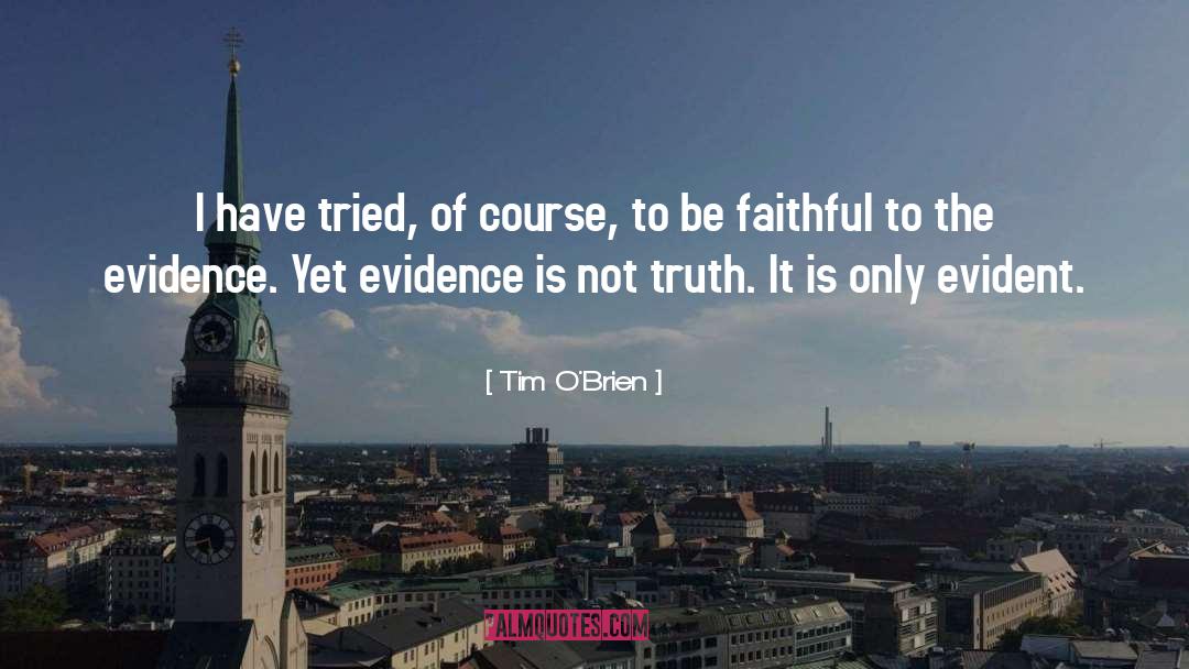 Evident quotes by Tim O'Brien