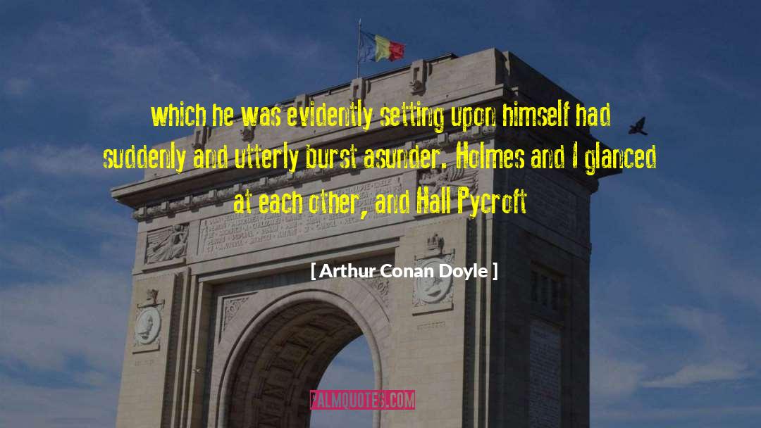 Evidently quotes by Arthur Conan Doyle