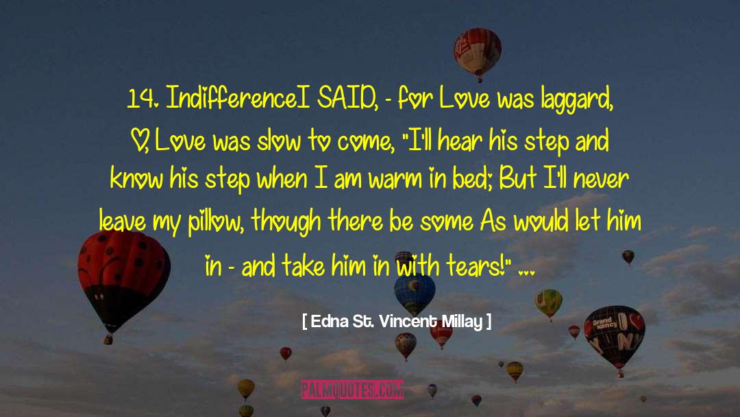 Evie St Vincent quotes by Edna St. Vincent Millay