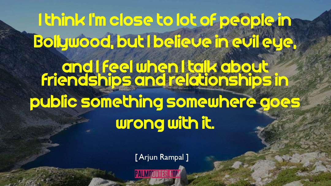 Evil Eye quotes by Arjun Rampal