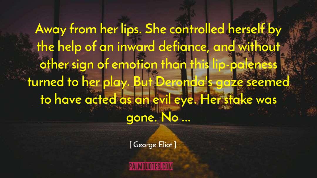 Evil Eye quotes by George Eliot