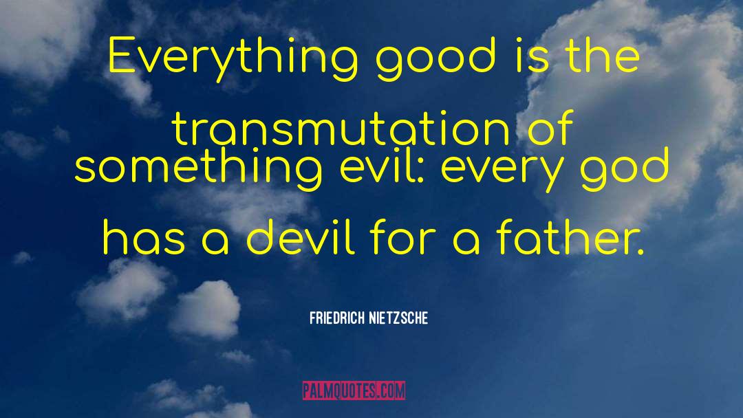 Evil God quotes by Friedrich Nietzsche