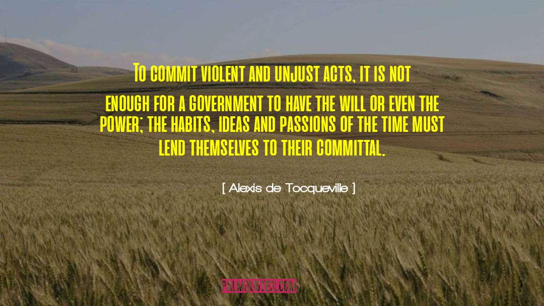 Evil Government quotes by Alexis De Tocqueville