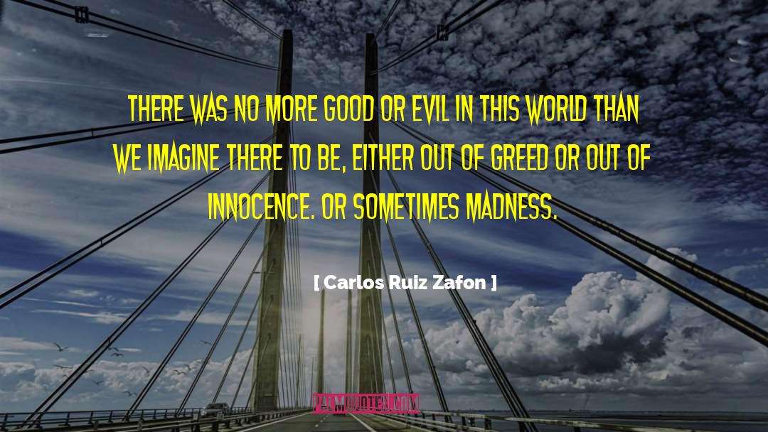 Evil In This World quotes by Carlos Ruiz Zafon
