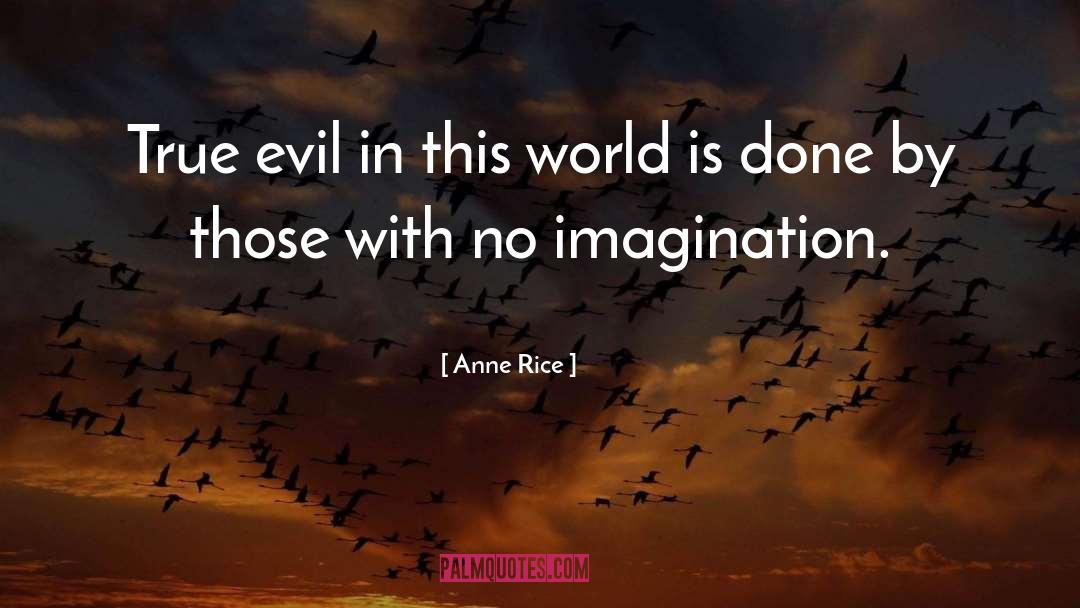 Evil In This World quotes by Anne Rice