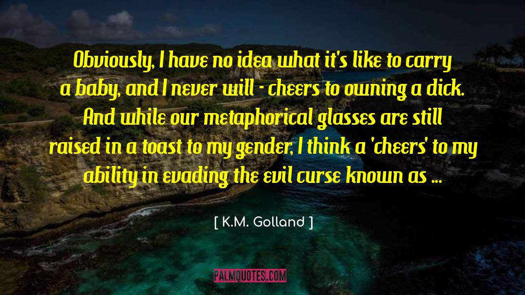 Evil Incorporated quotes by K.M. Golland