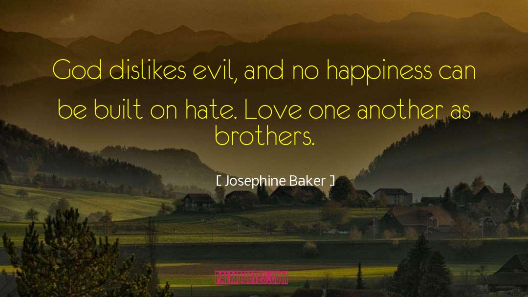 Evil Love quotes by Josephine Baker