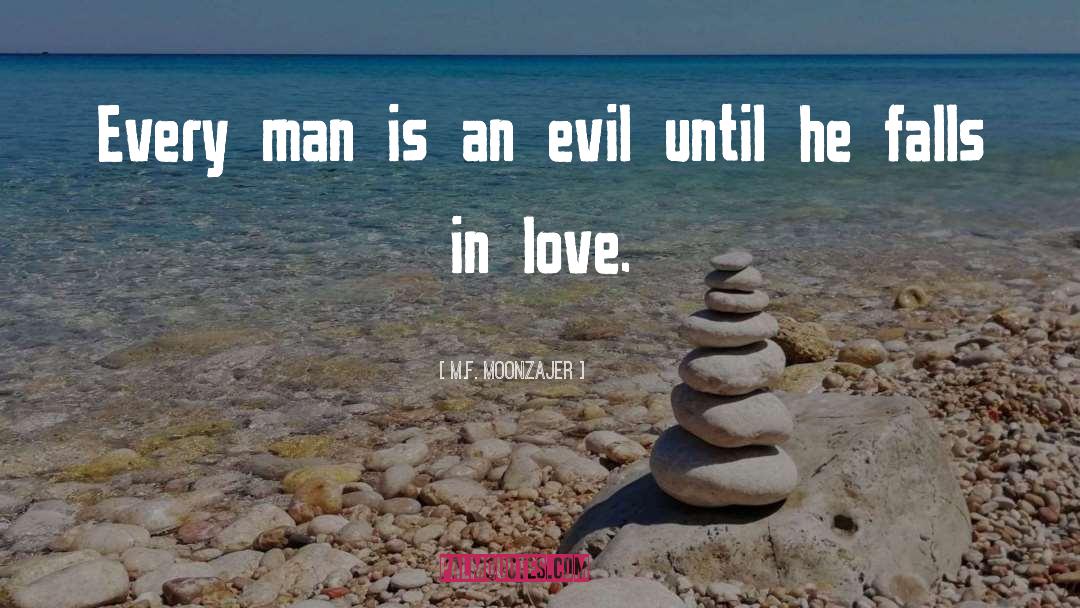 Evil Love quotes by M.F. Moonzajer