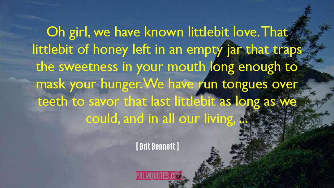 Evil Love quotes by Brit Bennett
