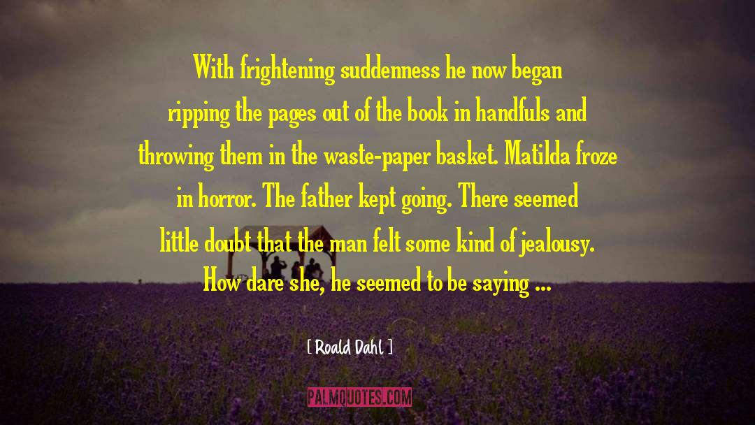 Evil Man quotes by Roald Dahl