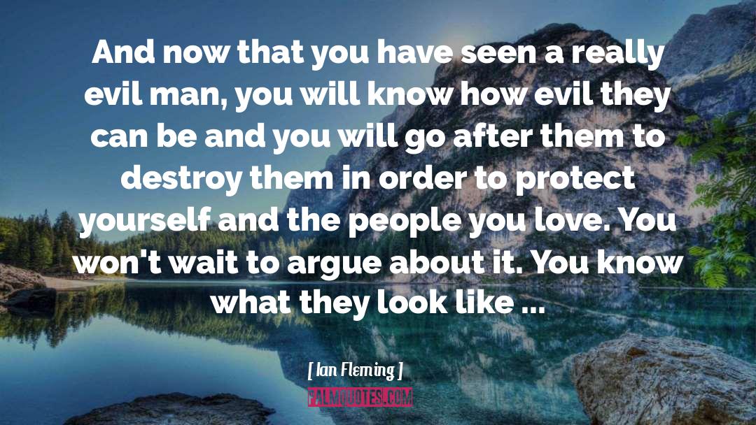Evil Man quotes by Ian Fleming