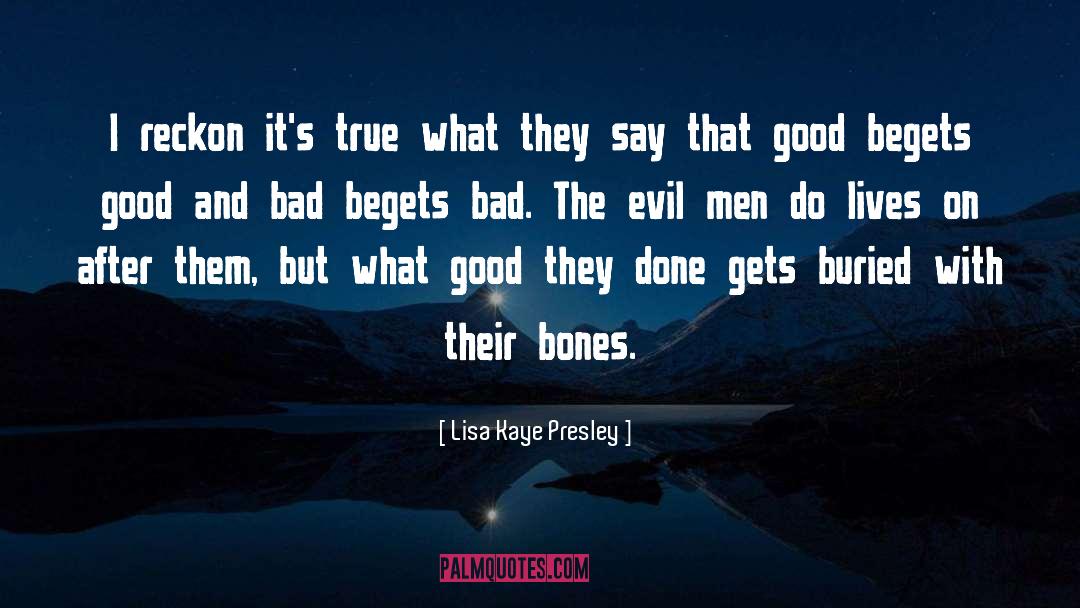 Evil Men quotes by Lisa Kaye Presley