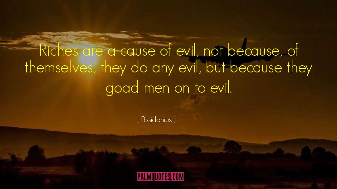 Evil Men quotes by Posidonius
