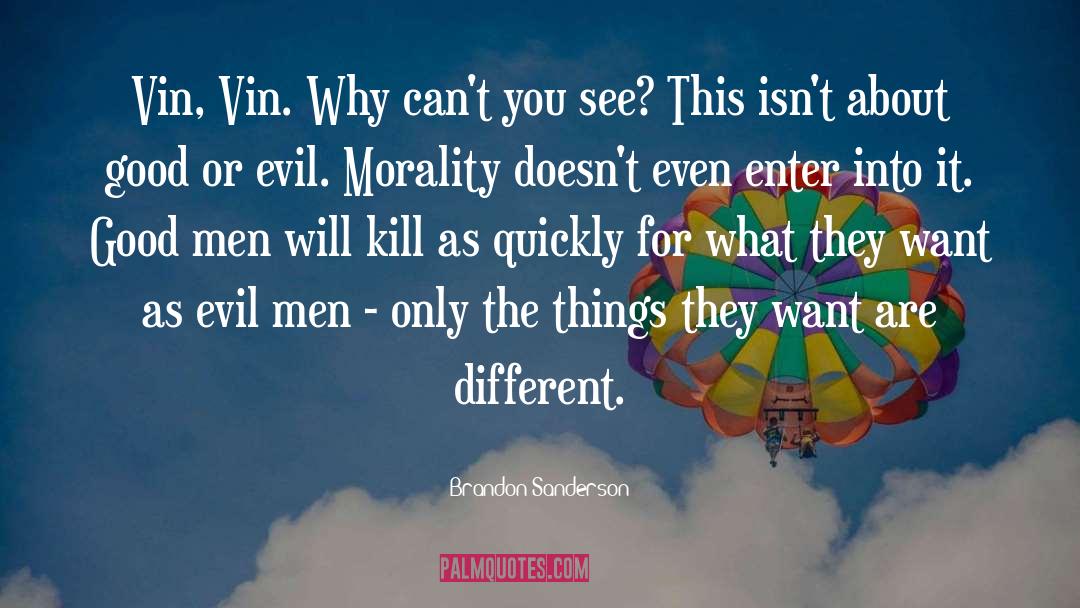 Evil Men quotes by Brandon Sanderson