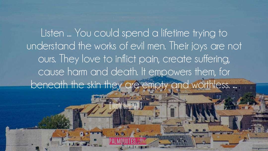 Evil Men quotes by David Gemmell
