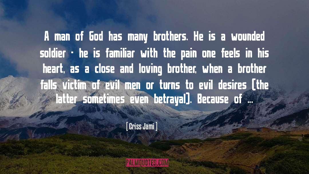 Evil Men quotes by Criss Jami