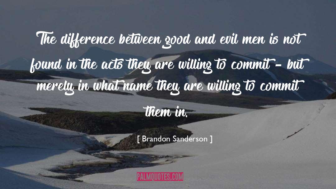 Evil Men quotes by Brandon Sanderson