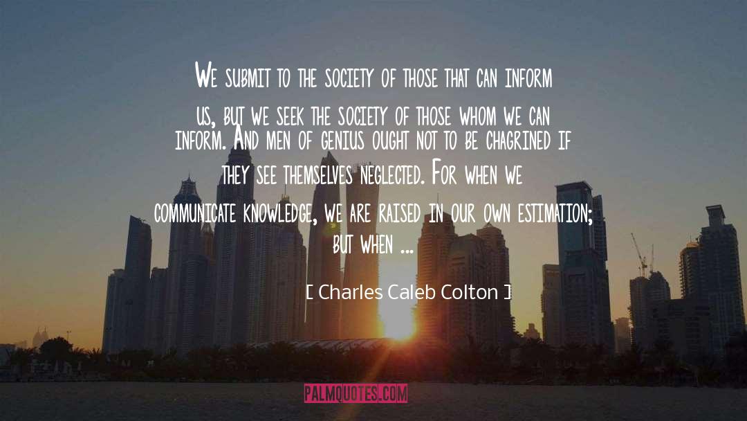 Evil Of Our Society quotes by Charles Caleb Colton