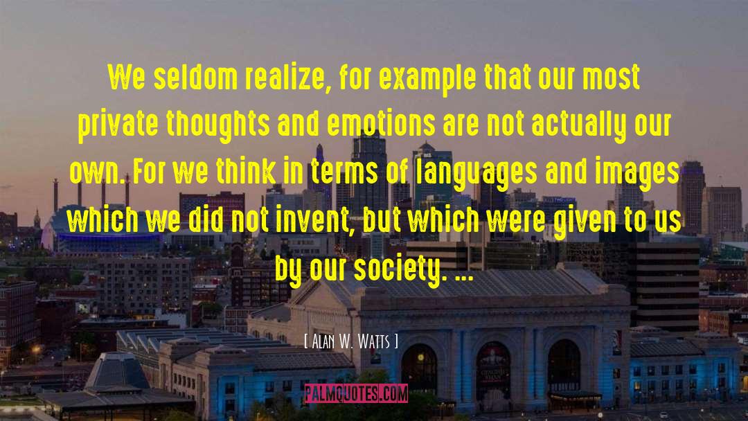 Evil Of Our Society quotes by Alan W. Watts