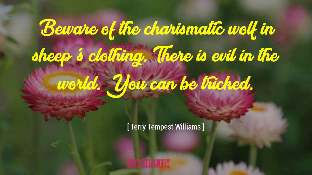 Evil Offer quotes by Terry Tempest Williams