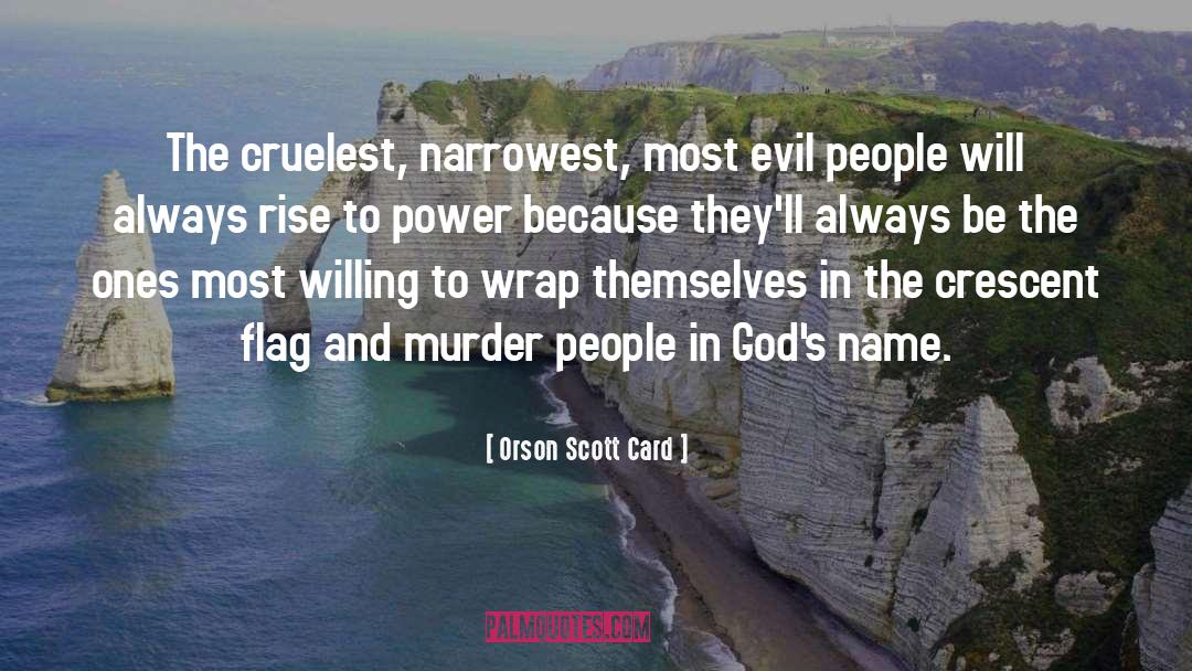 Evil People quotes by Orson Scott Card