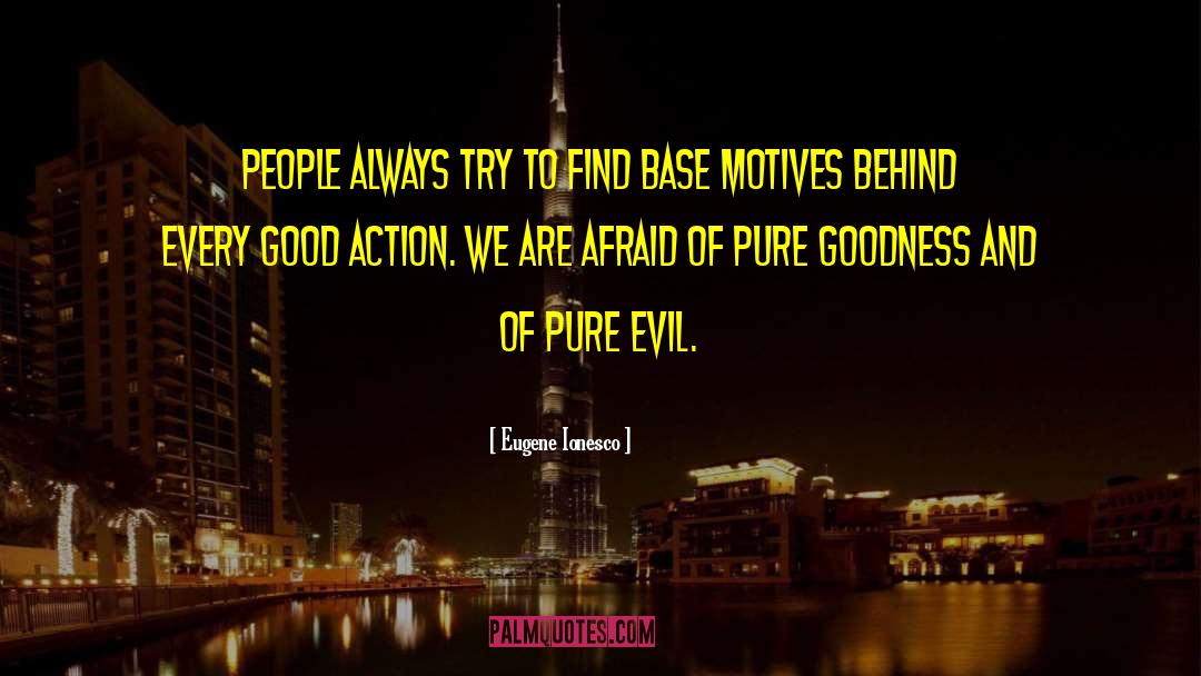 Evil People quotes by Eugene Ionesco