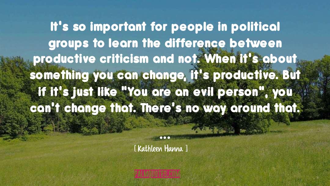 Evil People quotes by Kathleen Hanna