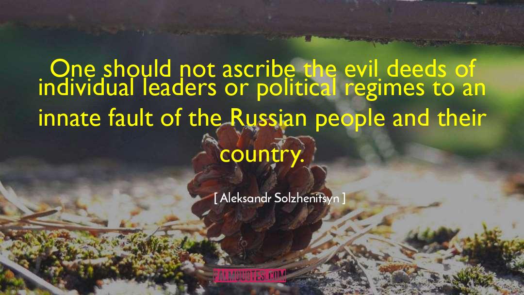 Evil People quotes by Aleksandr Solzhenitsyn