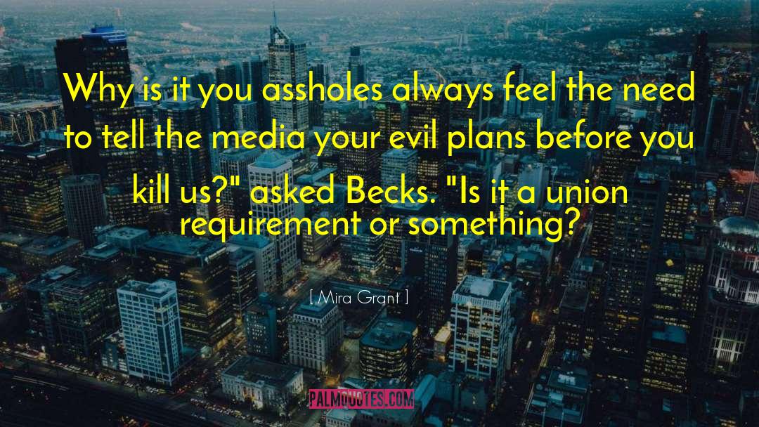 Evil Plans quotes by Mira Grant