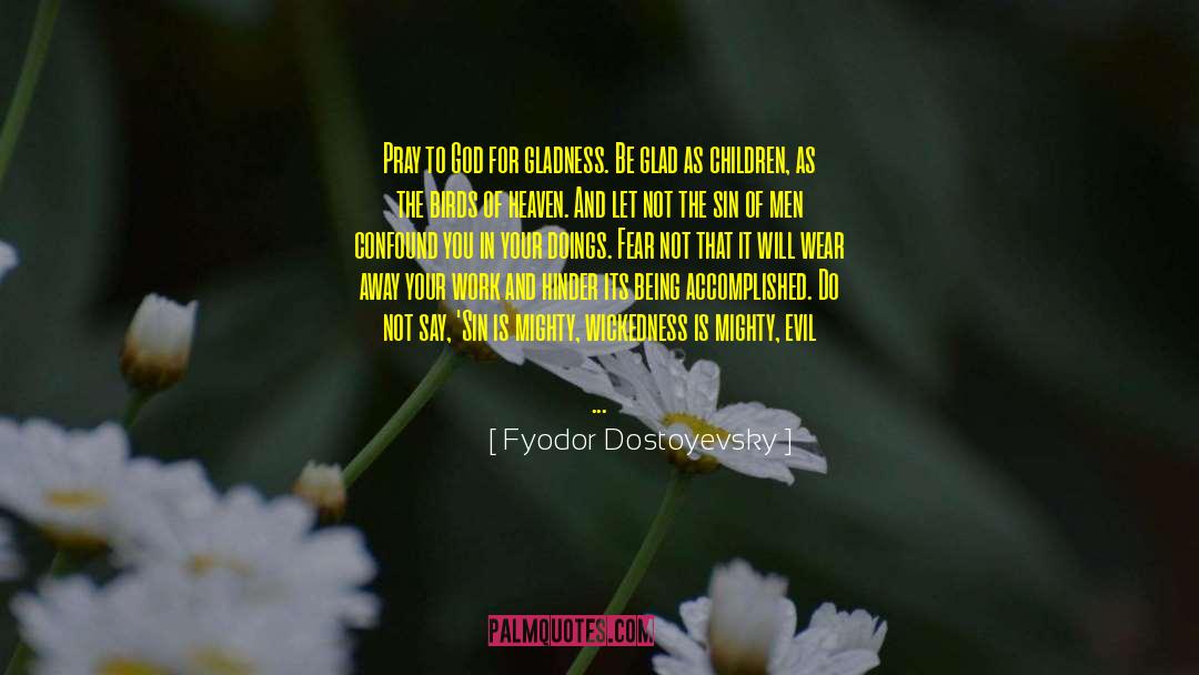 Evil Plans quotes by Fyodor Dostoyevsky