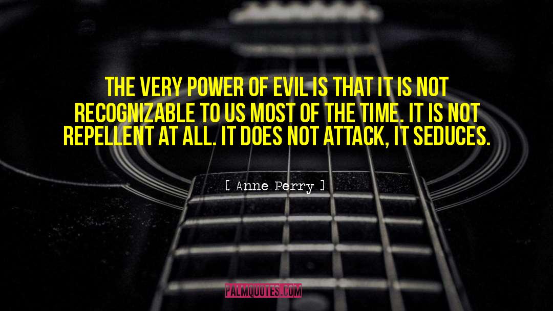 Evil Powers quotes by Anne Perry