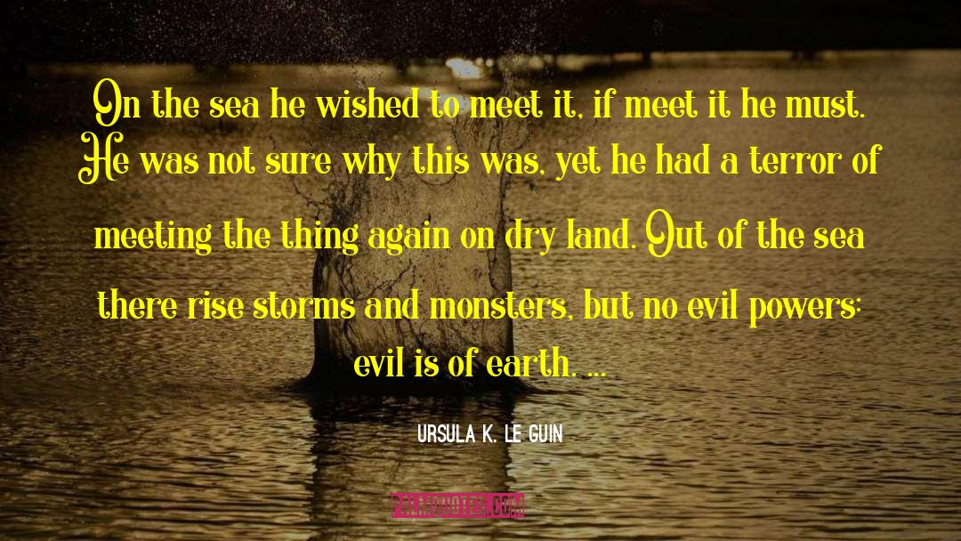 Evil Powers quotes by Ursula K. Le Guin