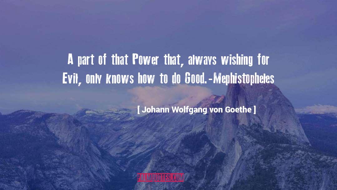 Evil quotes by Johann Wolfgang Von Goethe