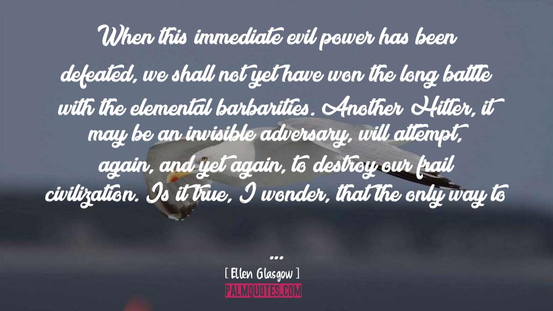Evil quotes by Ellen Glasgow
