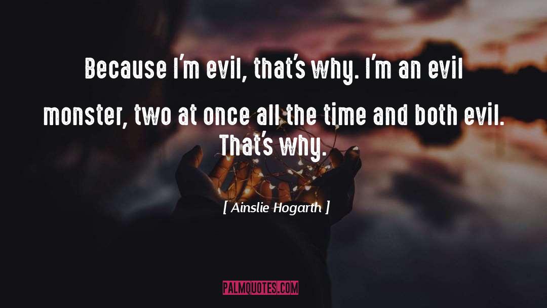 Evil quotes by Ainslie Hogarth