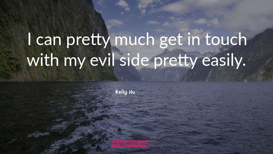 Evil Side quotes by Kelly Hu
