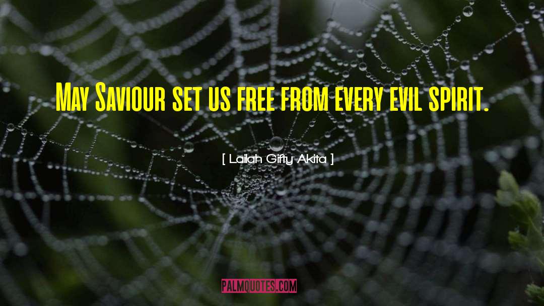 Evil Spirit quotes by Lailah Gifty Akita