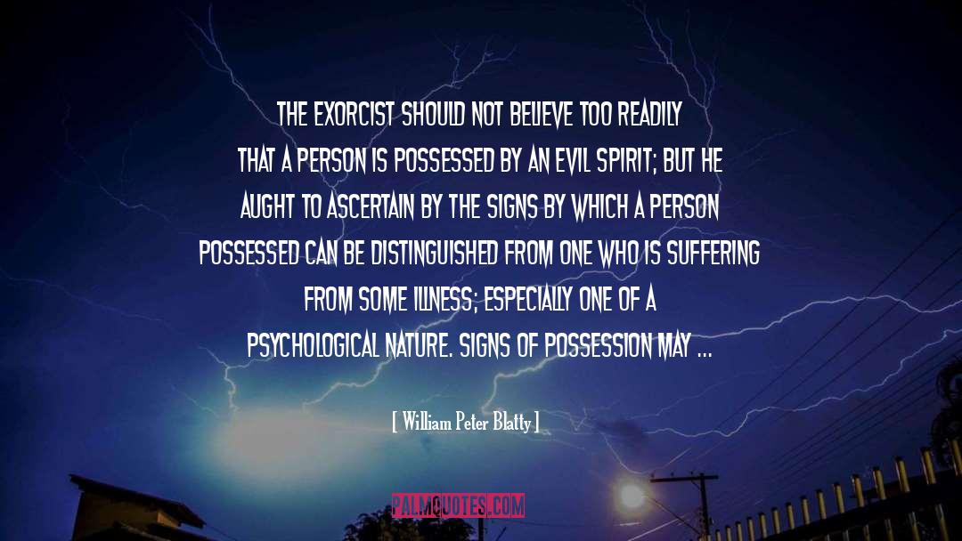 Evil Spirit quotes by William Peter Blatty