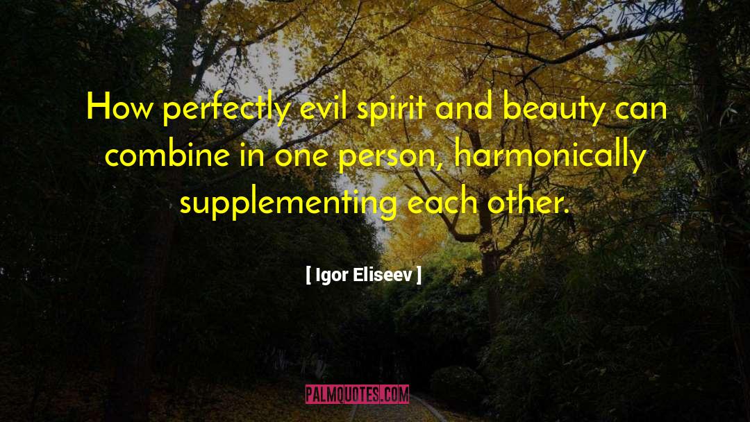 Evil Spirit quotes by Igor Eliseev