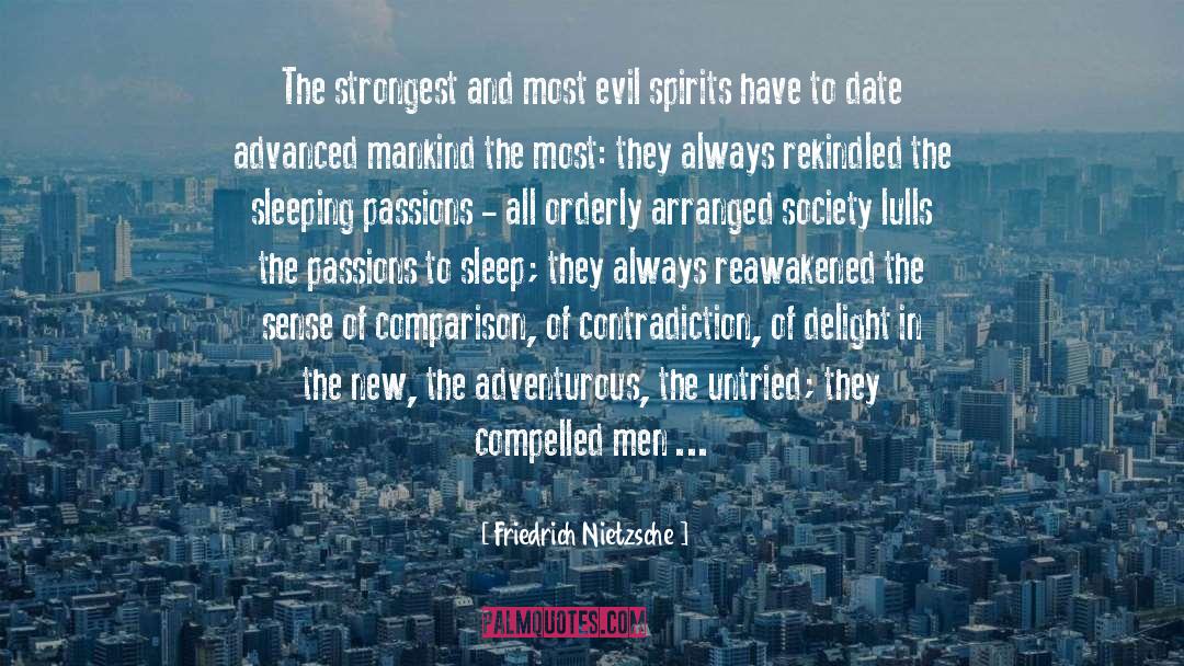 Evil Spirits quotes by Friedrich Nietzsche