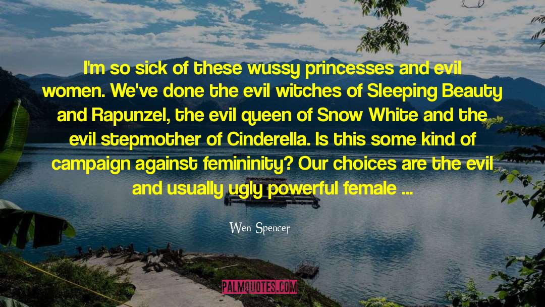 Evil Stepmother Cinderella quotes by Wen Spencer