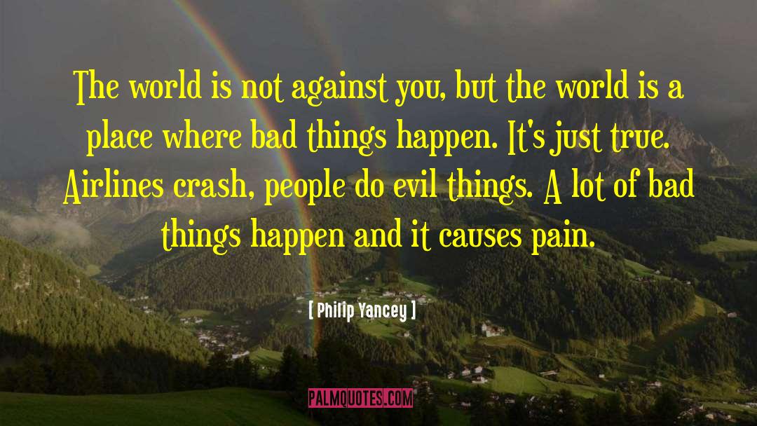 Evil Things quotes by Philip Yancey